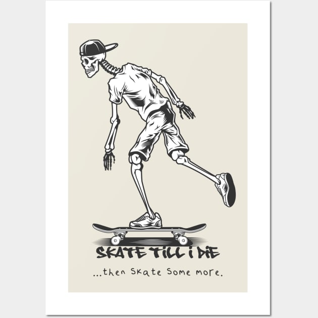 Skeleton Skateboard - Skate Till I Die Wall Art by Moonpixels